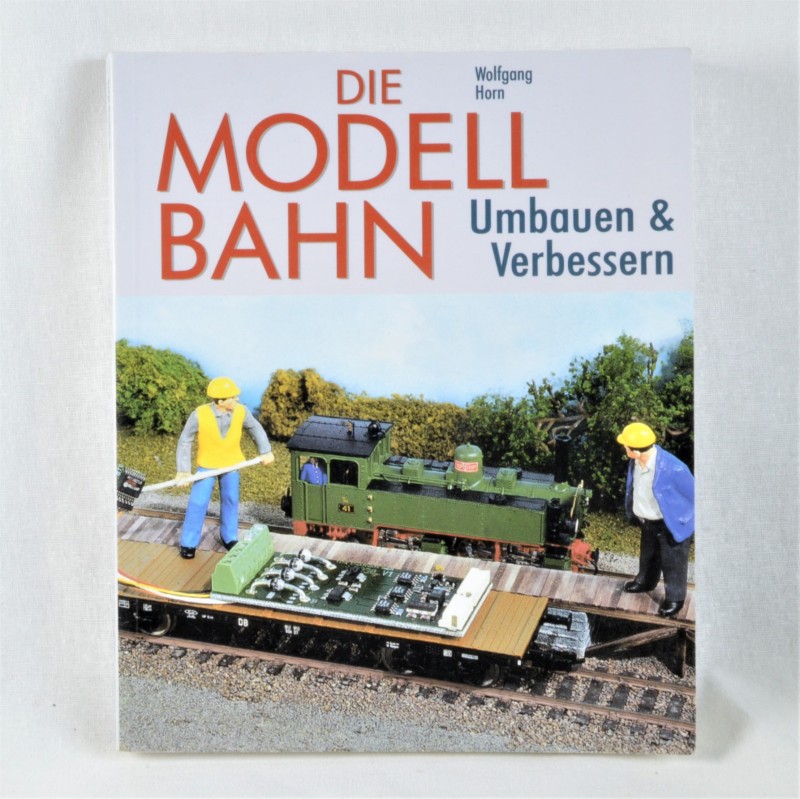 Buch: Die Modellbahn Umbauen + Verbessern